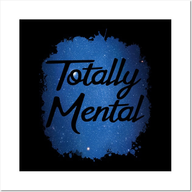 Totally Mental Funny 80's Design Wall Art by solsateez